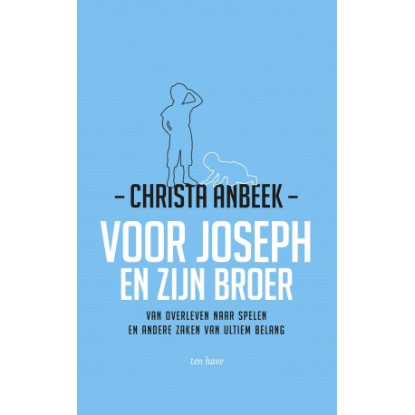 Boekbespreking Voor Joseph en zijn broer - Christa Anbeek